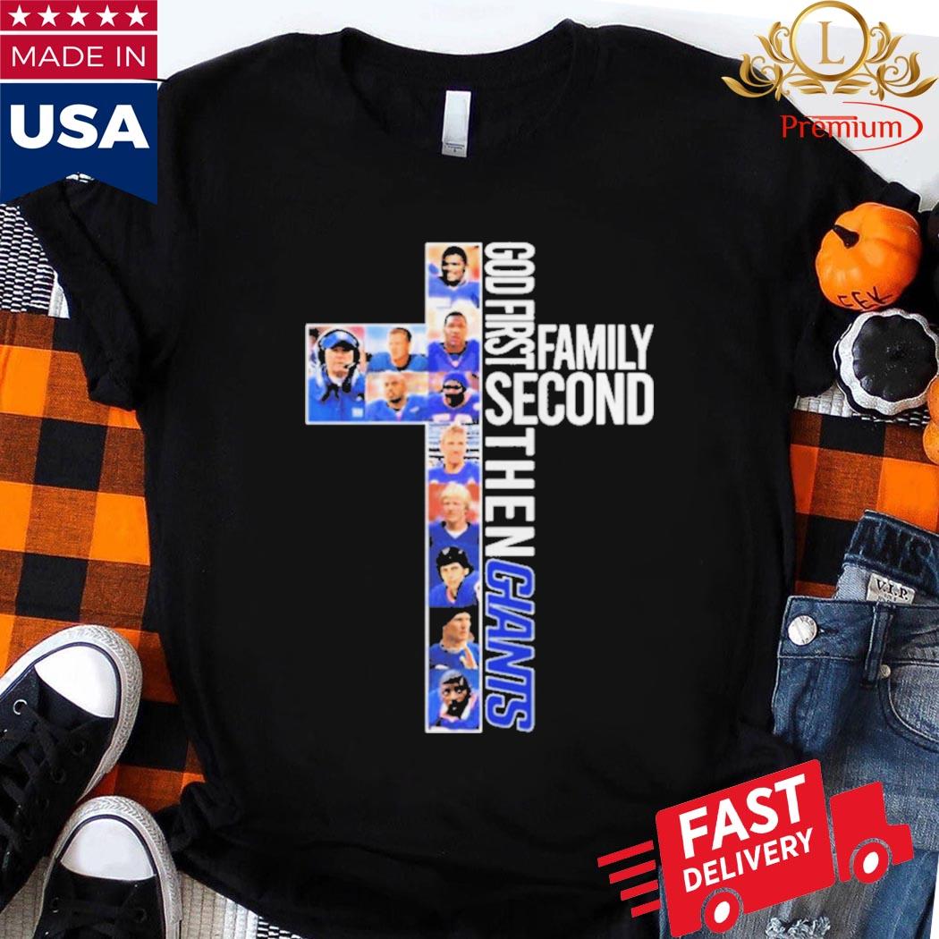 God First Family Second Then New York Giants Long Sleeve T Shirt