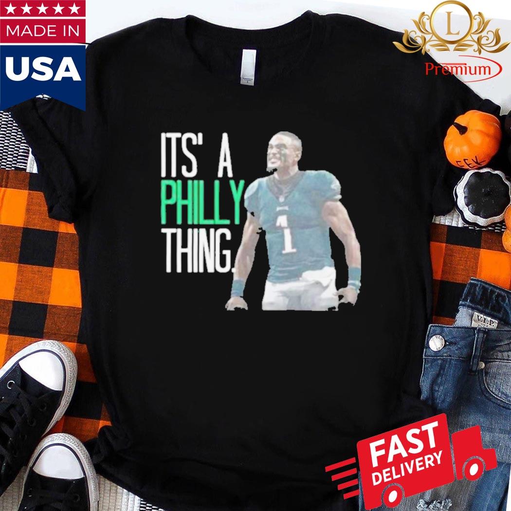 It's a Philly thing, Jalen Hurts, Philadelphia Eagles logo shirt, hoodie,  sweater, long sleeve and tank top