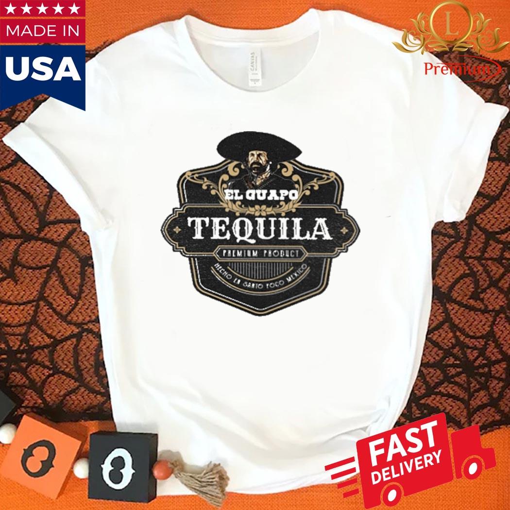Official El Guapo Tequila Shirt