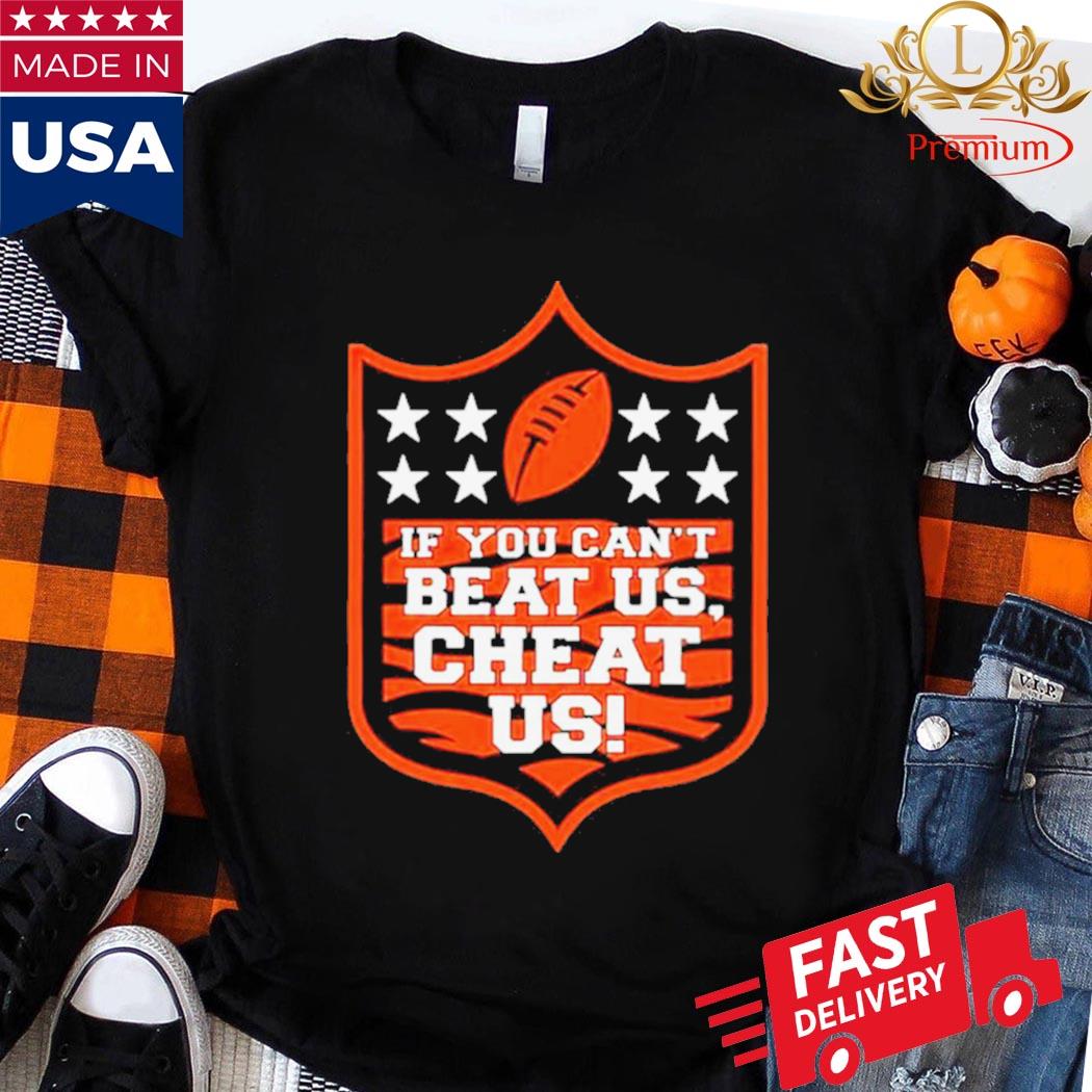 Premium Cincinnati Bengals If You Cant Beat Us Cheat Us Shirt Hoodie