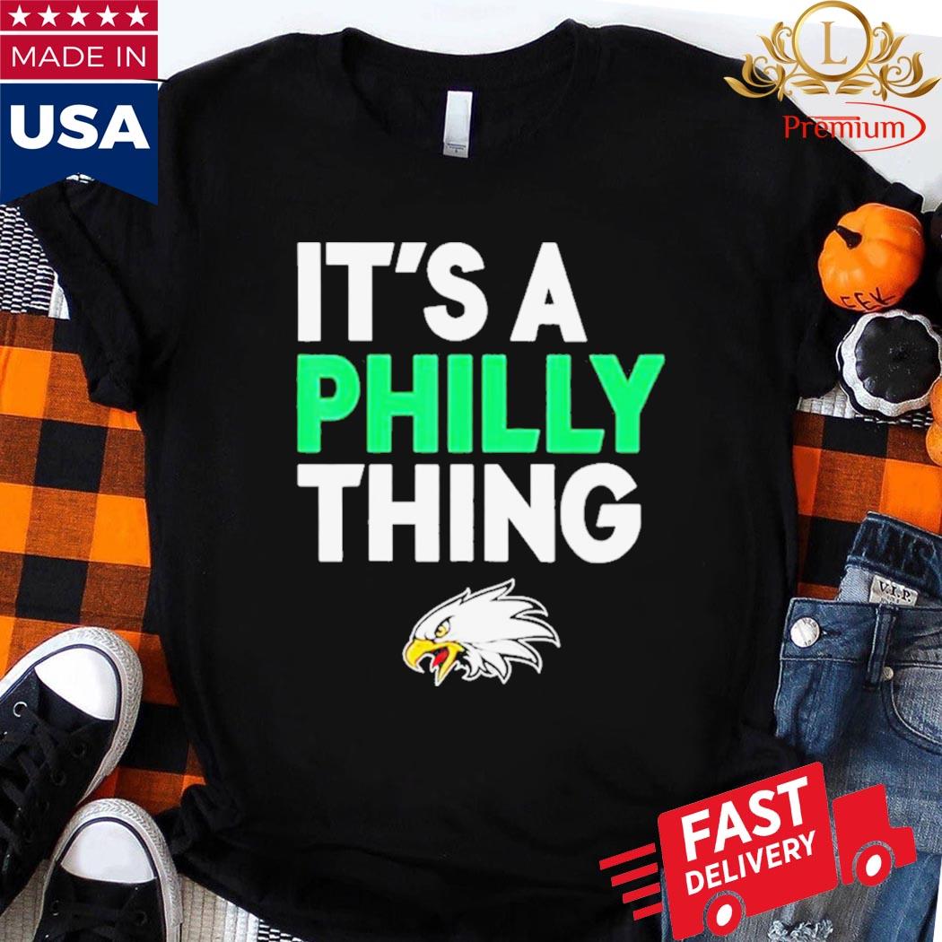 Official Its A Philly Thing Its A Philadelphia Thing Shirt