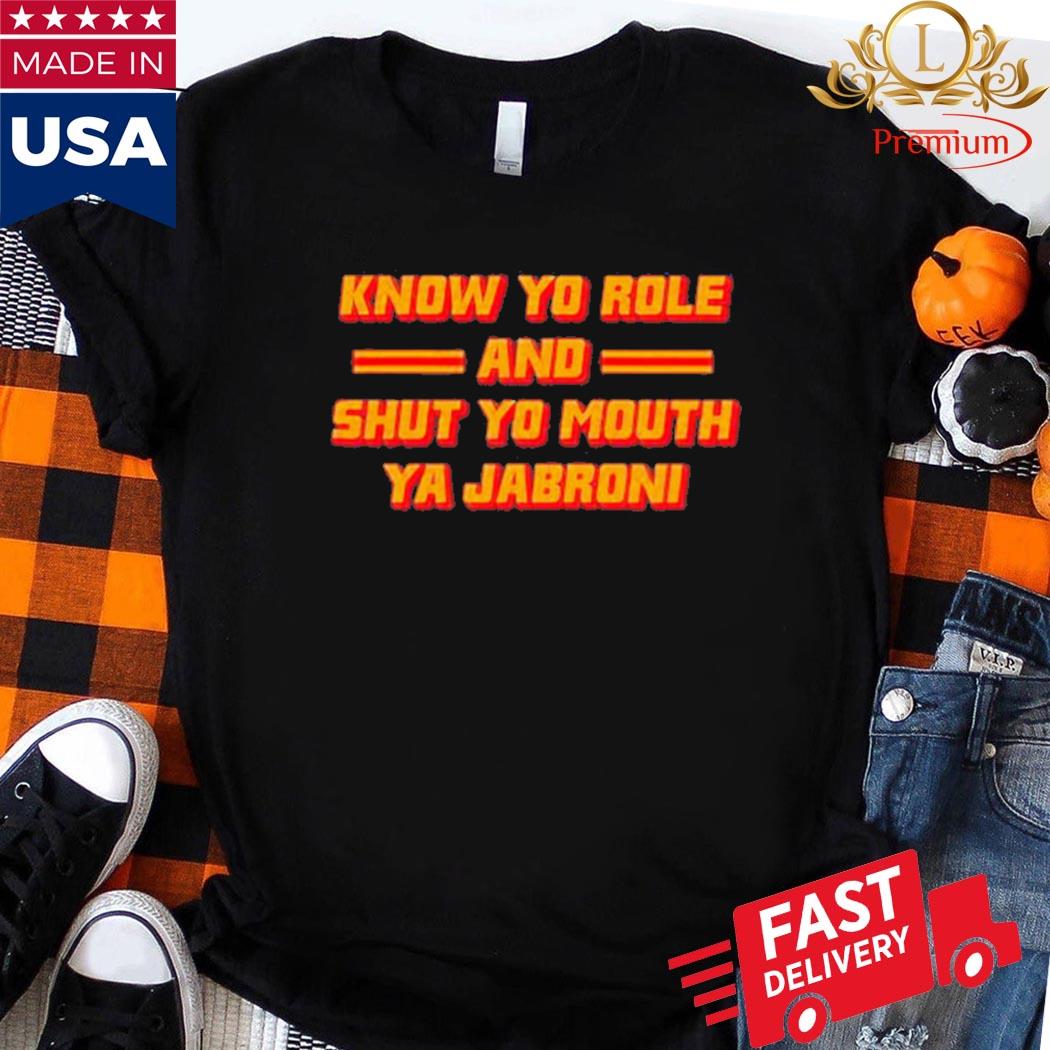 Official Know Your Role And Shut Your Mouth Ya Jabroni Shirt