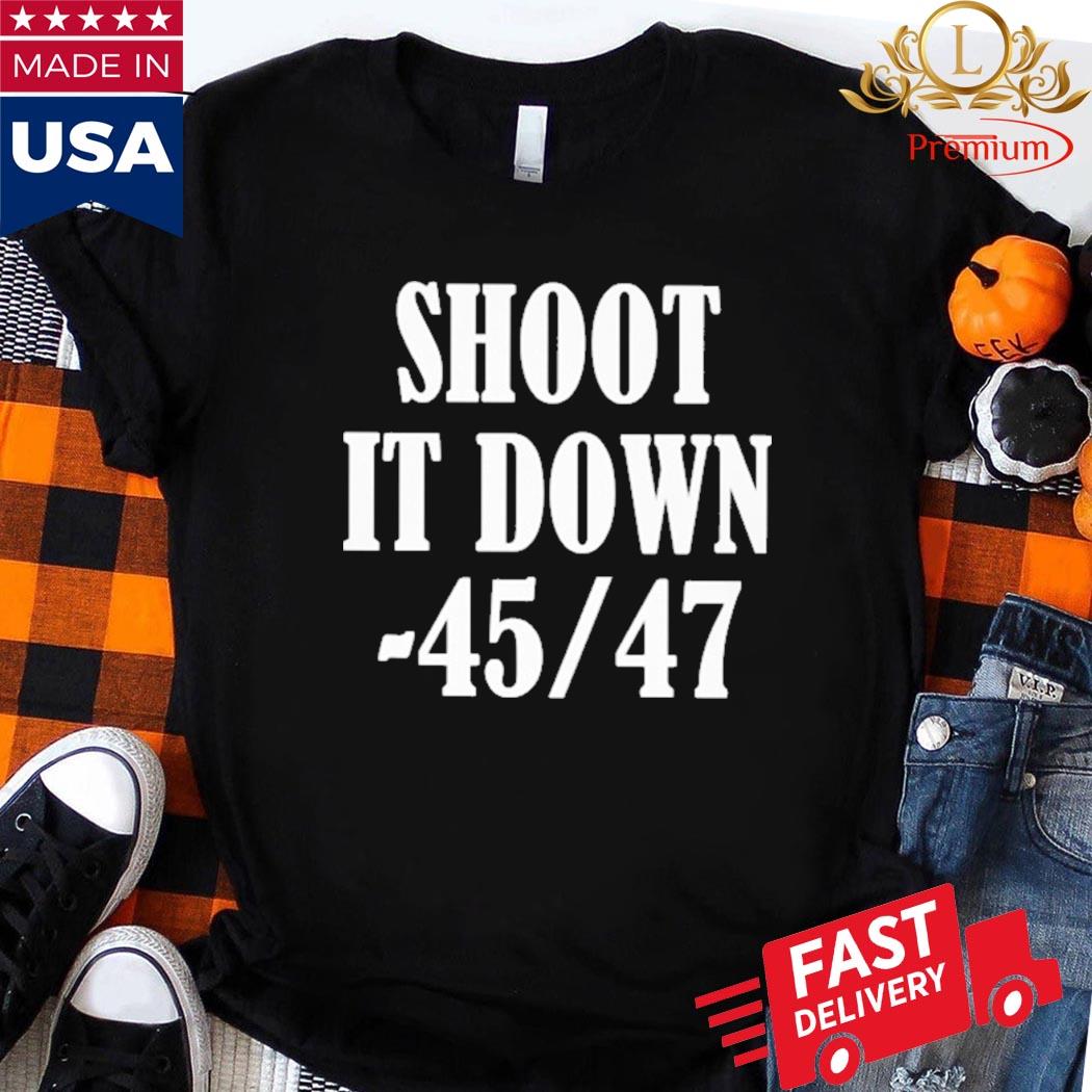 Official Shoot It Down 45 47 Shirt