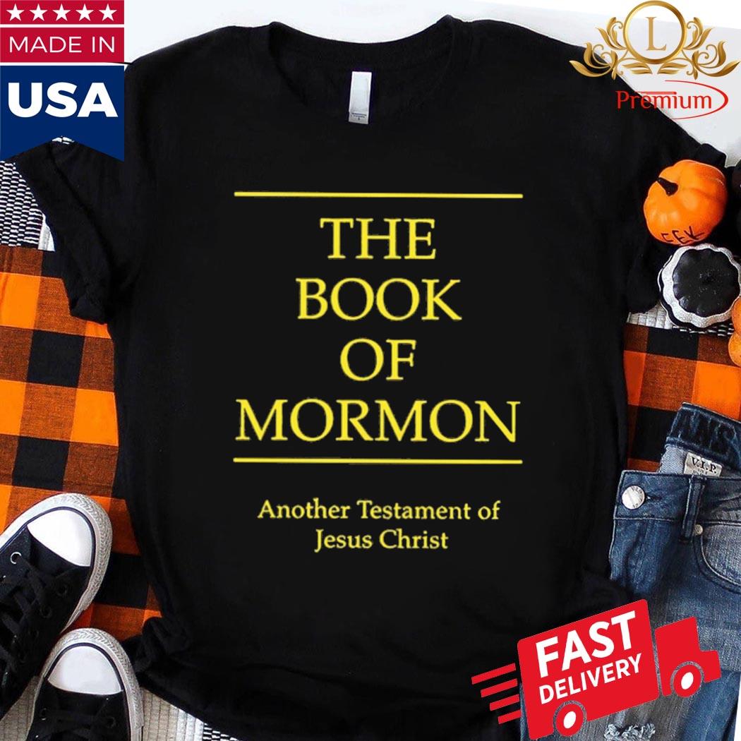 Official The book of Mormon another testament of jesus christ shirt