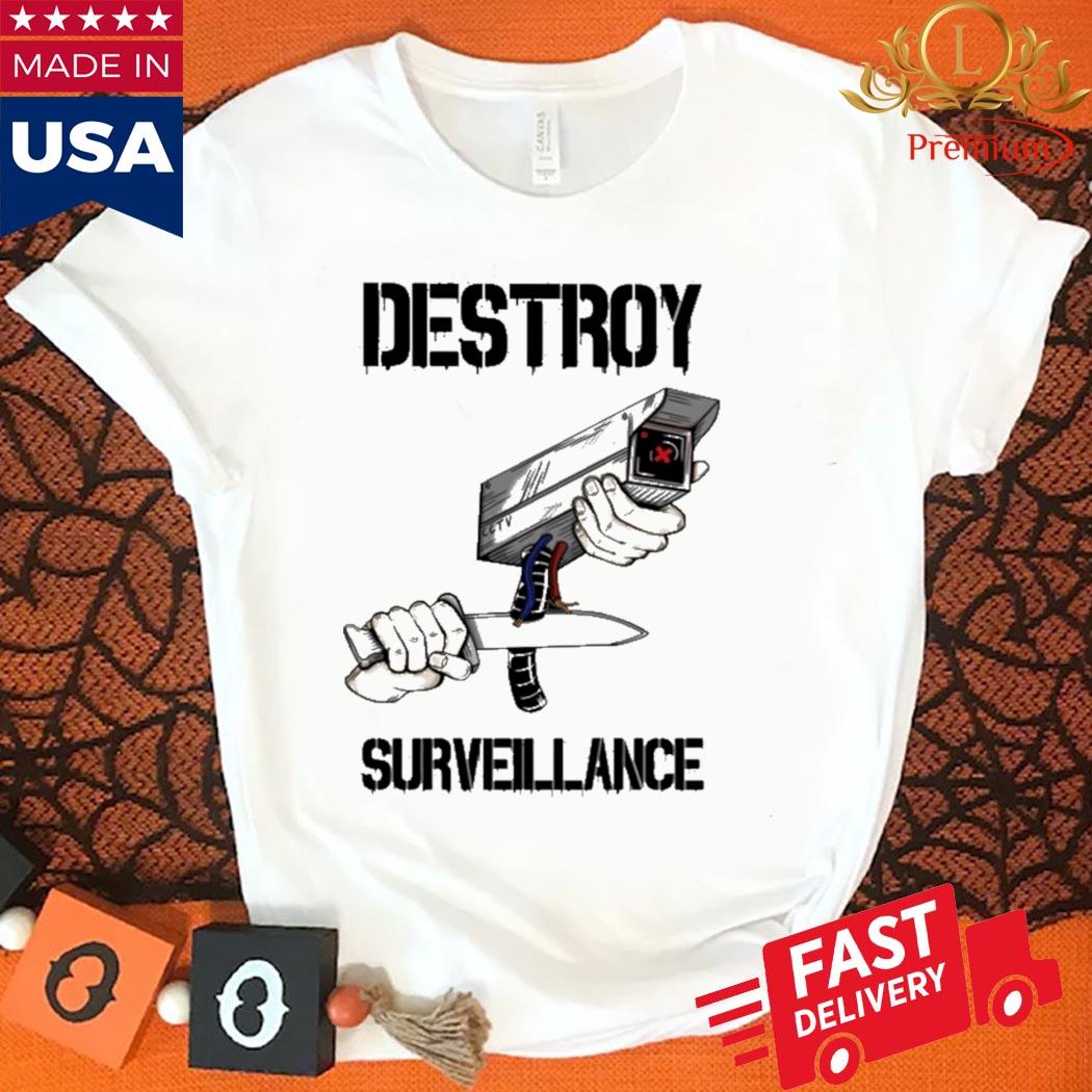 Official Destroy Surveillance Shirt