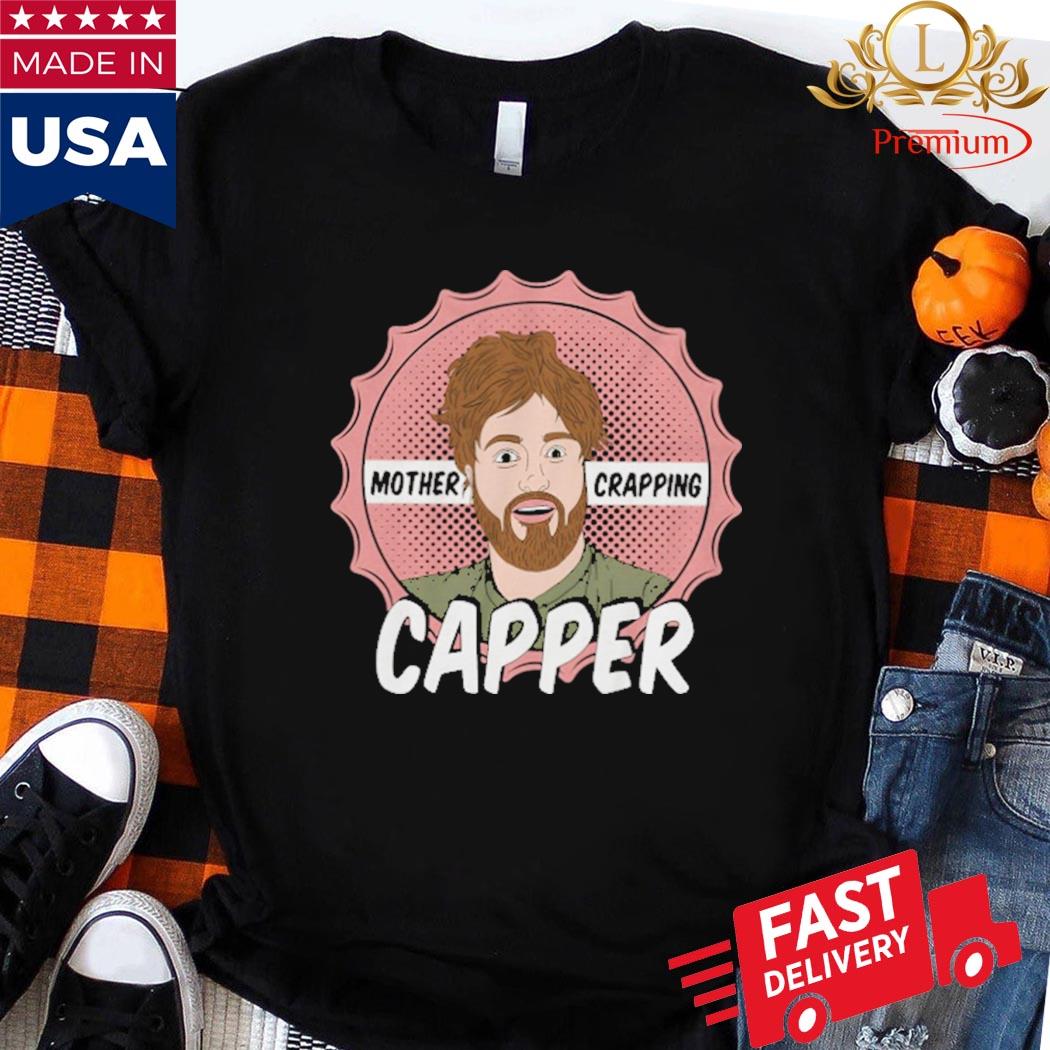 Official Mother Crapping Capper Shirt