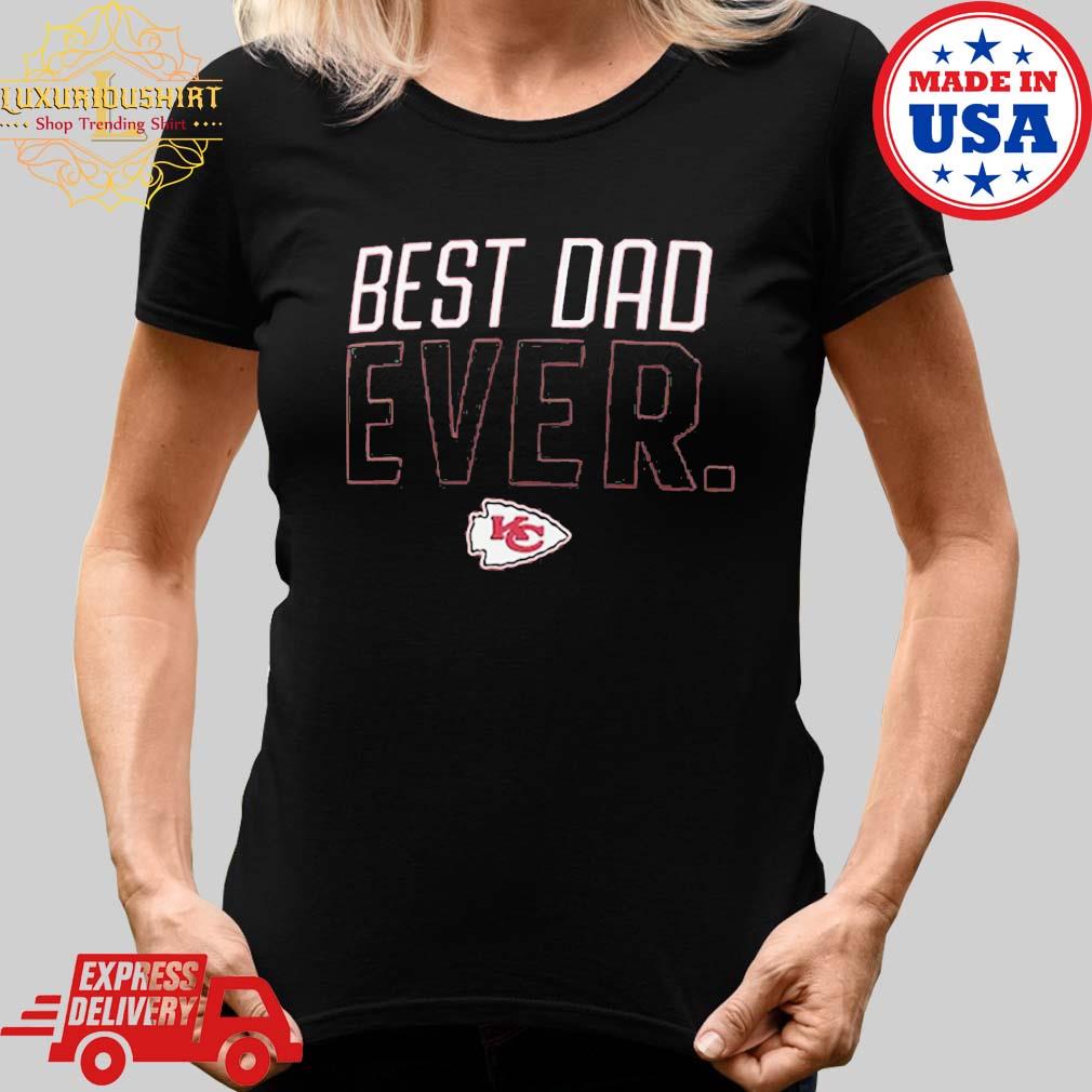 Official Kansas City Chiefs Best Dad Ever Team Shirt, hoodie, sweater, long  sleeve and tank top