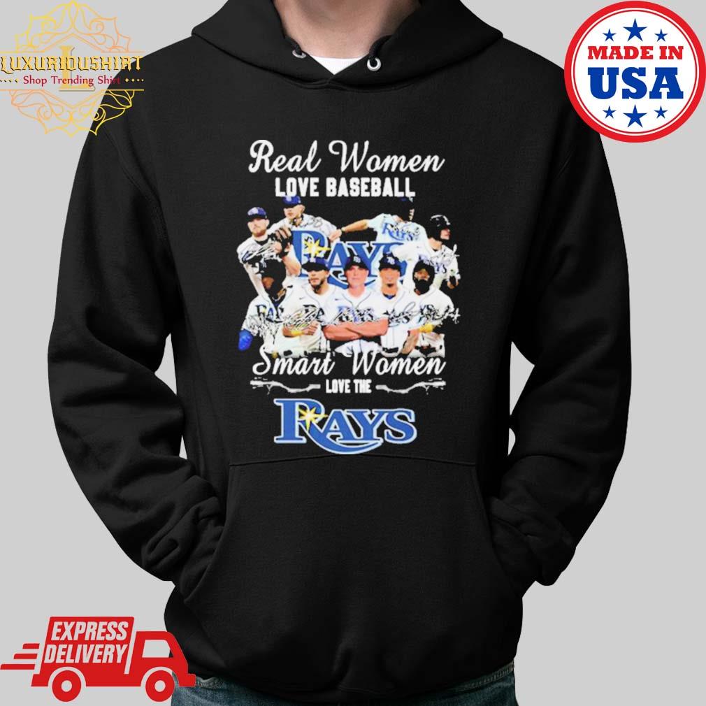 Real Women Love Baseball Smart Women Love The Tampa Bay Rays Signatures  shirt, hoodie, sweater, long sleeve and tank top