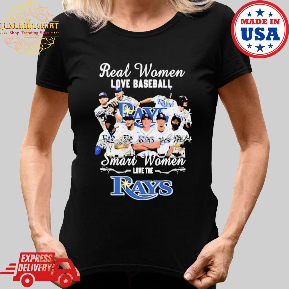 Real Women love baseball smart women love the Tampa Bay Rays