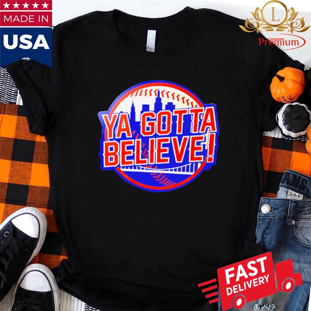 NY METS - Ya Gotta Believe! - Phoenix Tees