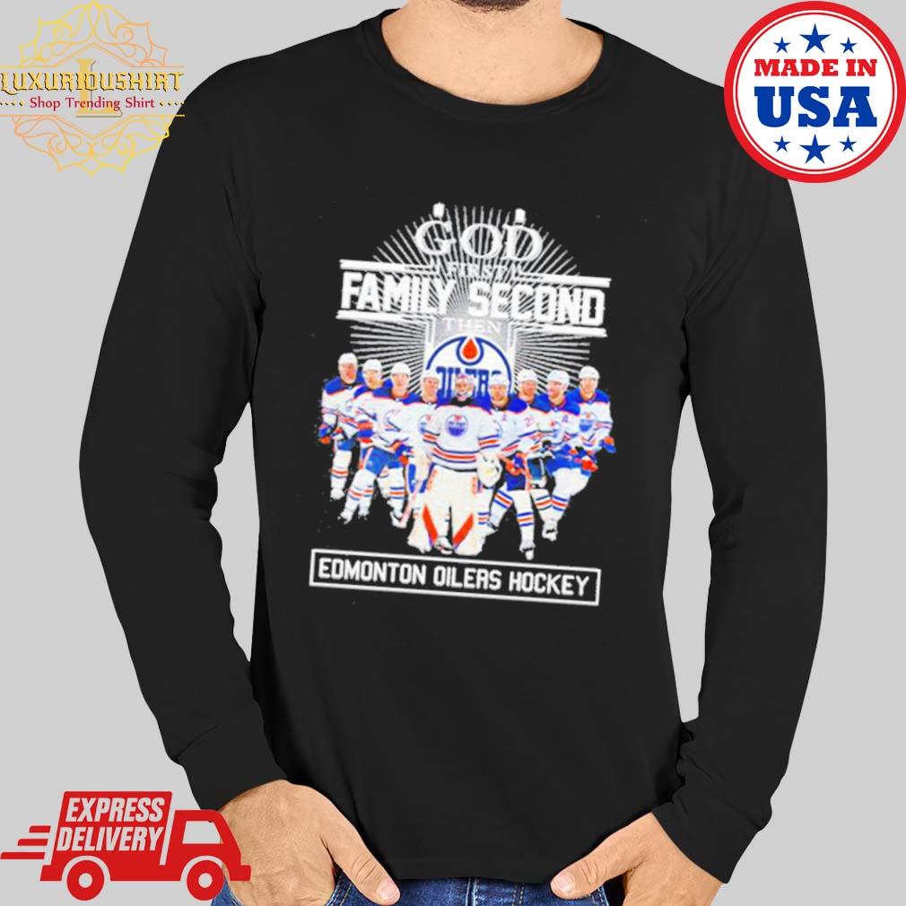 Official God first family second then edmonton oilers hockey logo 2023 T- shirt, hoodie, tank top, sweater and long sleeve t-shirt