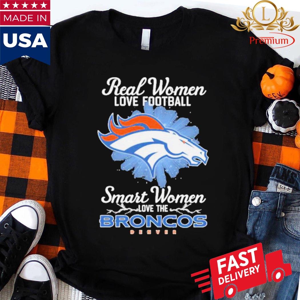 Real women love football smart women love the Denver Broncos 2023 logo  Shirt - Bring Your Ideas, Thoughts And Imaginations Into Reality Today