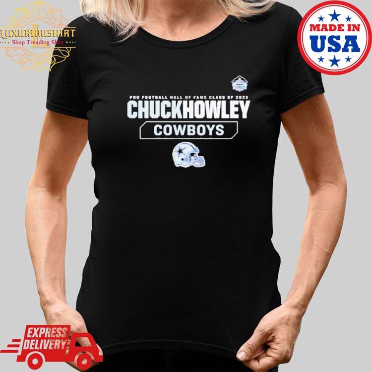 Official chuck howley Dallas Cowboys pro Football hall of fame 2023 T-shirts,  hoodie, tank top, sweater and long sleeve t-shirt