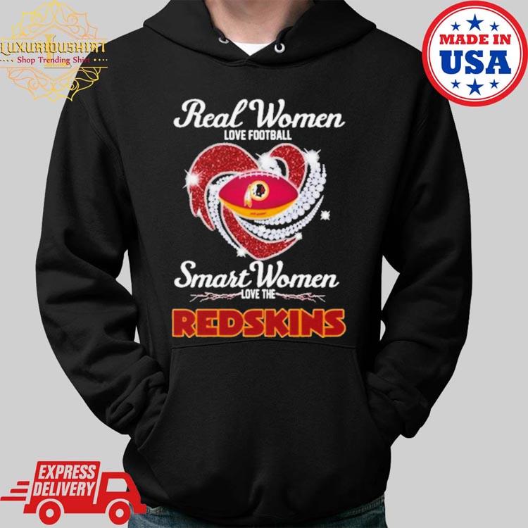 Heart Diamonds Real Women Love Football Smart Women Love The Washington Redskins  Shirt, hoodie, sweater, long sleeve and tank top