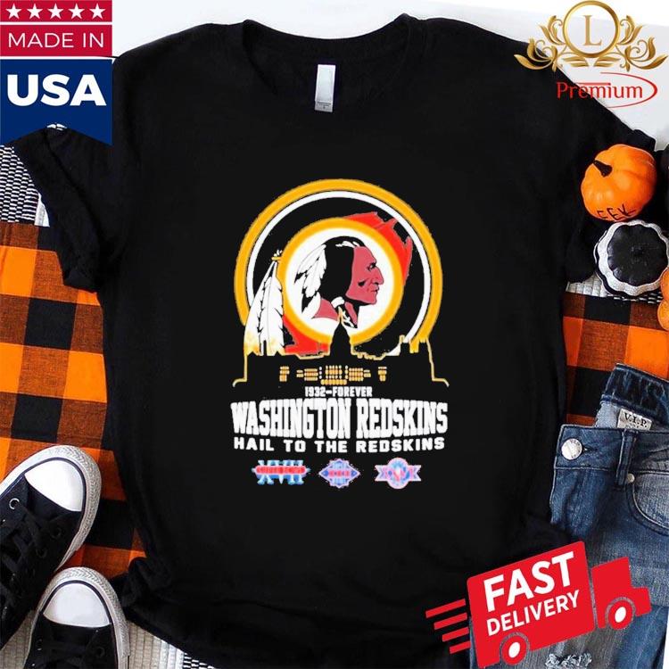 1937 Forever Washington Redskins Hail To The Redskins T-Shirt, hoodie,  sweater, long sleeve and tank top