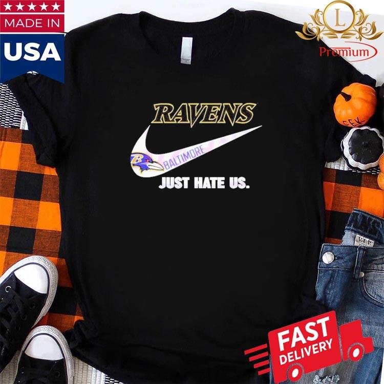 Official Baltimore Ravens Nike Ravens Just Hate Us 2023 Shirt