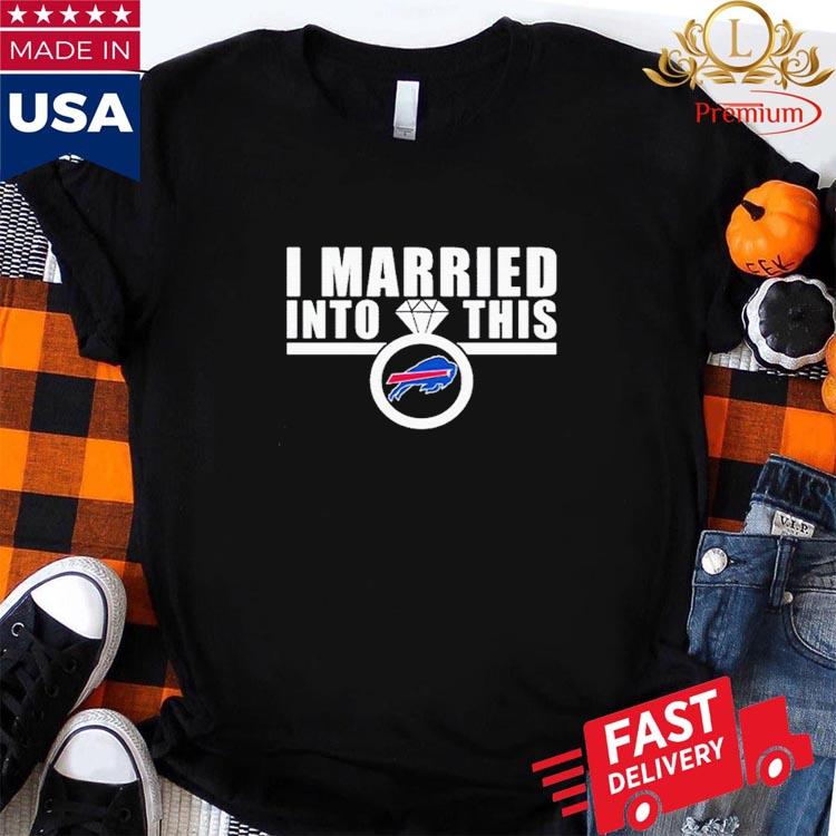 Official i Am Married In To This Buffalo Bills Shirt, hoodie