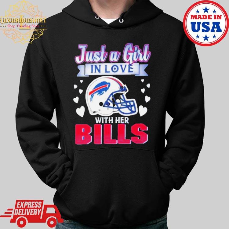 Official just A Girl In Love With Her Buffalo Bills Shirt, hoodie, sweater,  long sleeve and tank top