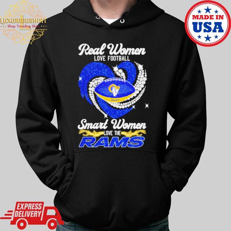 Real Women Love Football Smart Women Love Los Angeles Rams Heart Diamond  2023 Shirt, hoodie, sweater, long sleeve and tank top