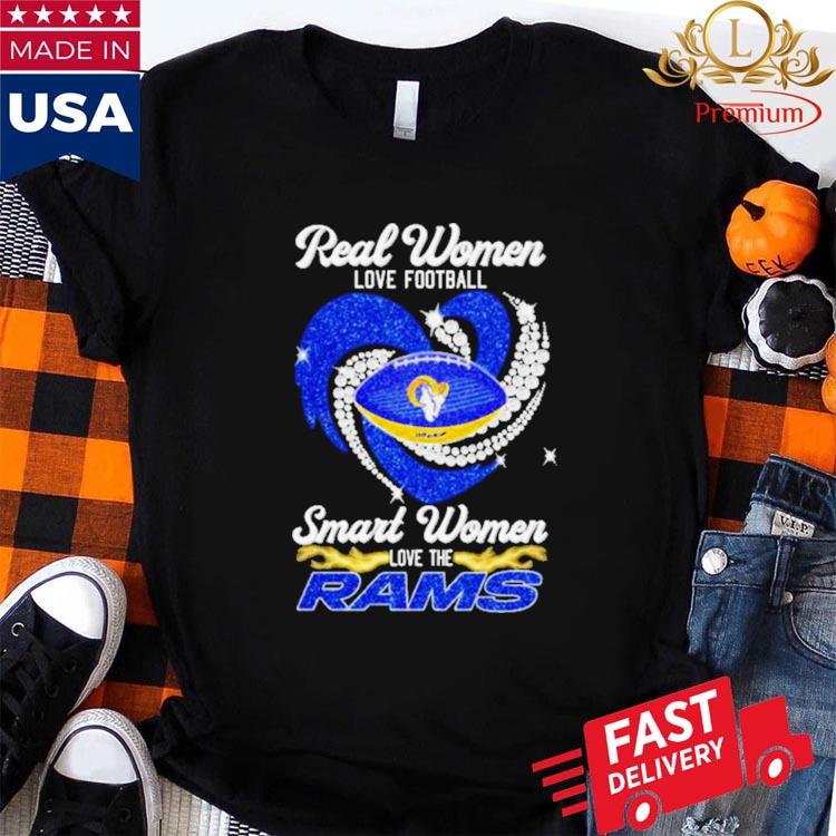 Real Women Love Football Smart Women Love Los Angeles Rams Heart Diamond  2023 Shirt, hoodie, sweater, long sleeve and tank top