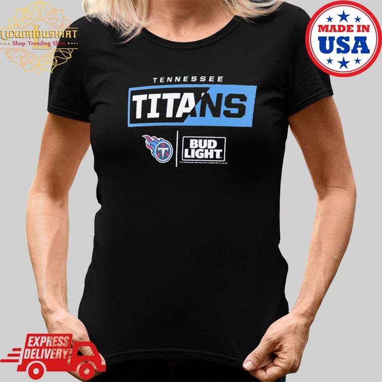 Tennessee Titans Fanatics Branded Nfl X Bud Light T-Shirt, hoodie, sweater,  long sleeve and tank top