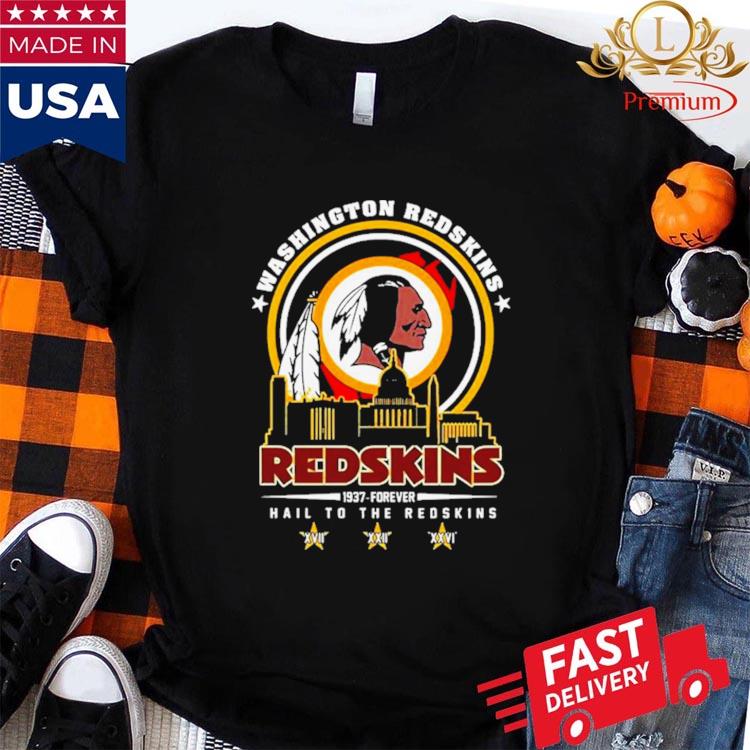 Washington Redskins 1937 forever hail to the Redskins shirt, hoodie,  sweater, long sleeve and tank top