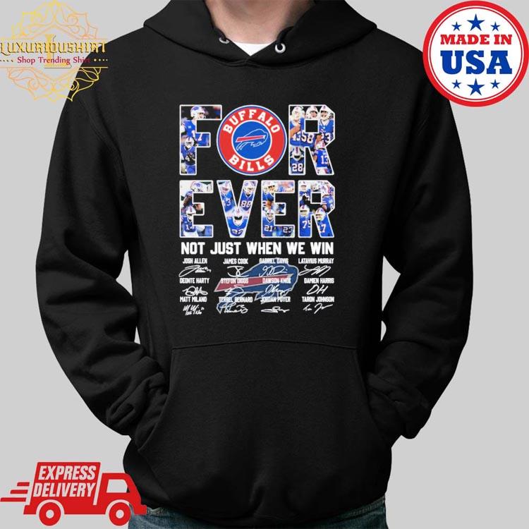 Forever Not Just When We Win Buffalo Bills T-shirt - Shibtee Clothing