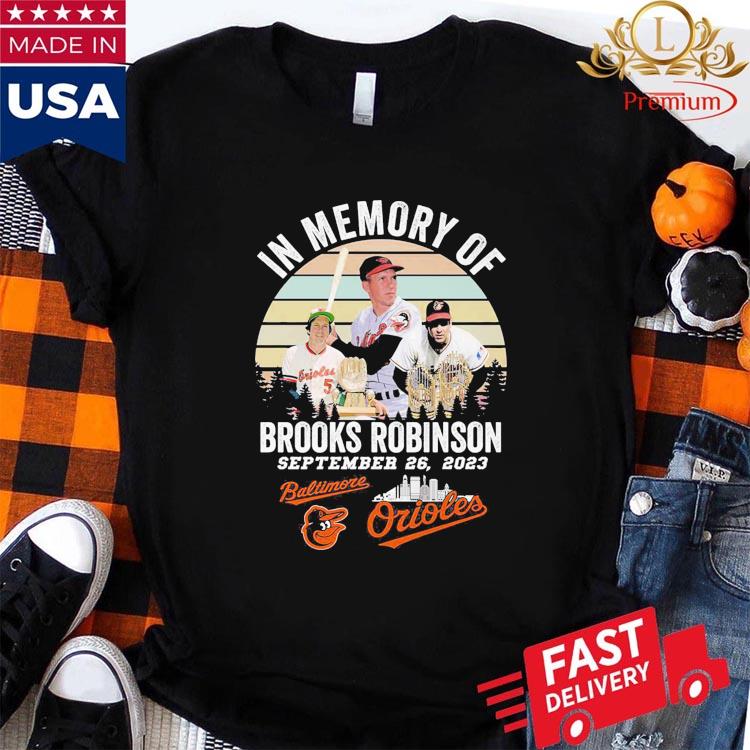 Official in Memory Of Brooks Robinson Baltimore Orioles T Shirt, hoodie,  sweatshirt for men and women