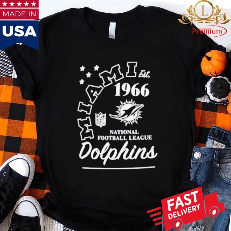 Miami Dolphins Est 1966 National Football League Shirt