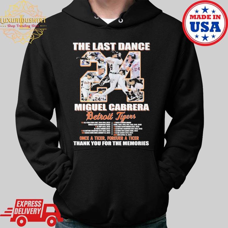 The Last Dance Miguel Cabrera Detroit Tigers Once A Tiger Forever A Tiger  Thank You For The Memories Unisex T-shirt - Bluecat